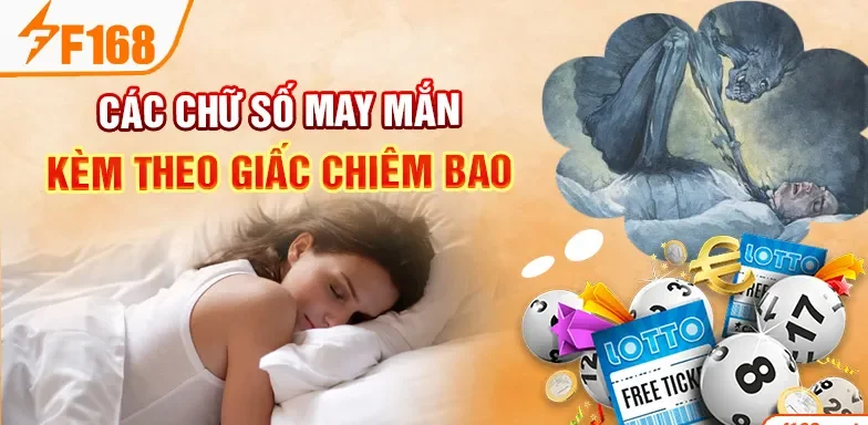 Các chữ số may mắn kèm theo giấc chiêm bao Các chữ số may mắn kèm theo giấc chiêm bao