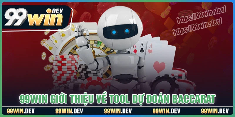 99WIN giới thiệu về tool dự đoán Baccarat 99WIN giới thiệu về tool dự đoán Baccarat