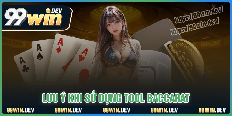 Lưu ý quan trọng khi sử dụng tool dự đoán Baccarat Lưu ý quan trọng khi sử dụng tool dự đoán Baccarat