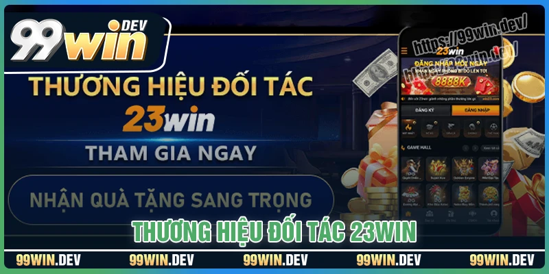 Thương hiệu đối tác 23WIN tham gia ngay - Bắt tay nâng tầm trải nghiệm